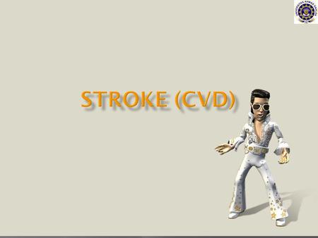 STROKE (CVD).