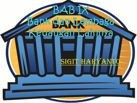 BAB IX Bank dan Lembaga Keuangan Lainnya