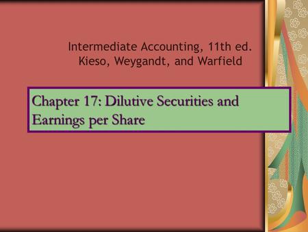 Chapter 17: Dilutive Securities and Earnings per Share