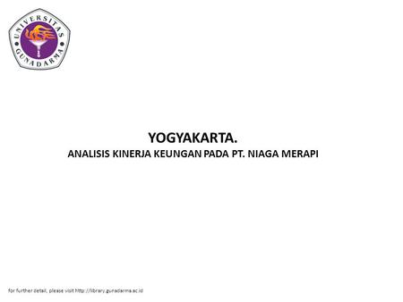 YOGYAKARTA. ANALISIS KINERJA KEUNGAN PADA PT. NIAGA MERAPI for further detail, please visit