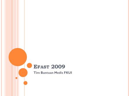 E FAST 2009 Tim Bantuan Medis FKUI. A CUAN E FAST Efast  jakarta safe community.