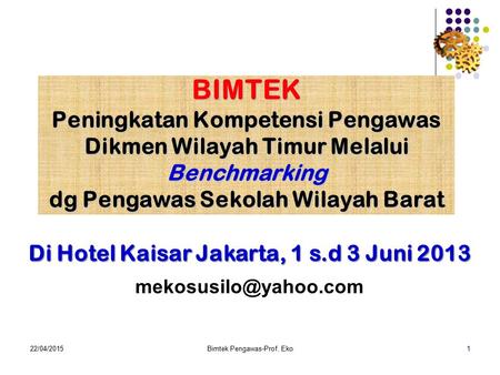 Di Hotel Kaisar Jakarta, 1 s.d 3 Juni 2013
