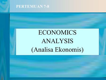 ECONOMICS ANALYSIS (Analisa Ekonomis)