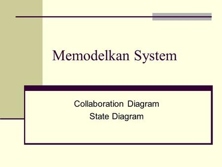 Collaboration Diagram State Diagram
