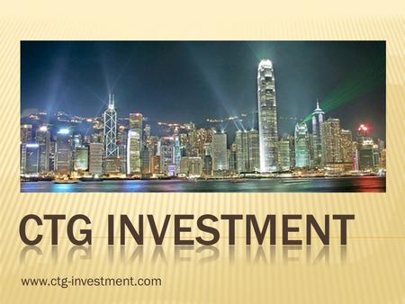 Www.ctg-investment.com. CTG Investment (CTG) adalah sebuah perusahaan asing yang berkantor pusat di British Virgin Island“ CTG merupakan sebuah perusahaan.