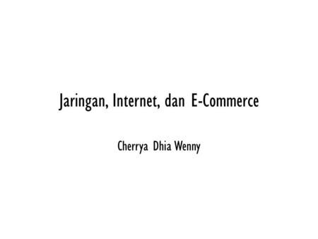 Jaringan, Internet, dan E-Commerce