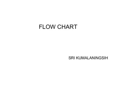 FLOW CHART SRI KUMALANINGSIH.