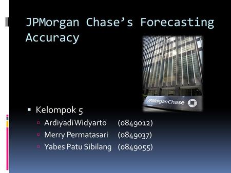 JPMorgan Chase’s Forecasting Accuracy
