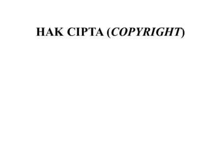 HAK CIPTA (COPYRIGHT).