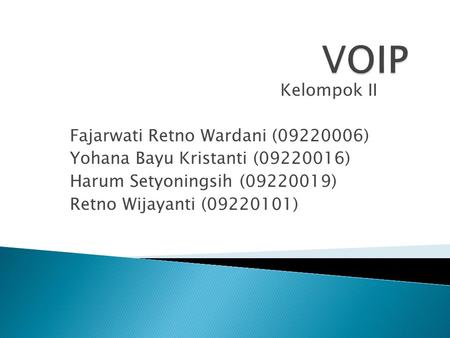VOIP Kelompok II Fajarwati Retno Wardani ( )
