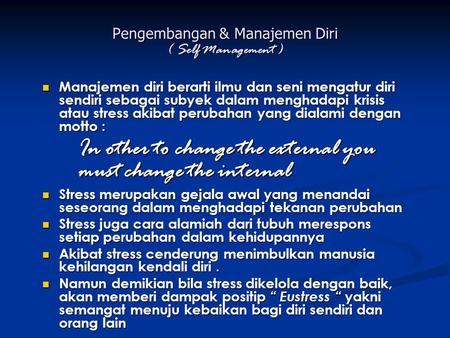 Pengembangan & Manajemen Diri ( Self Management )