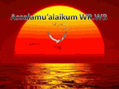 Assalamu’alaikum WR.WB