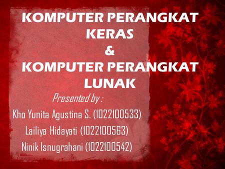 KOMPUTER PERANGKAT KERAS & KOMPUTER PERANGKAT LUNAK