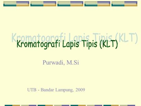 Kromatografi Lapis Tipis (KLT)