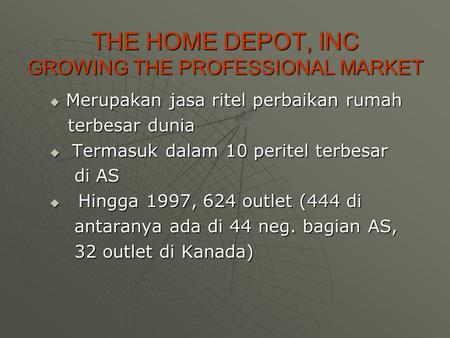 THE HOME DEPOT, INC GROWING THE PROFESSIONAL MARKET