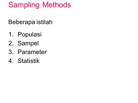 Sampling Methods Beberapa istilah