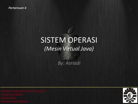 SISTEM OPERASI (Mesin Virtual Java)