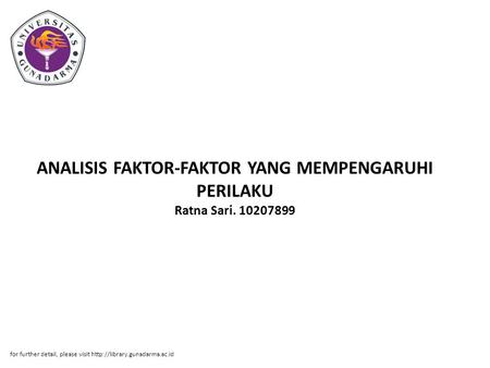 ANALISIS FAKTOR-FAKTOR YANG MEMPENGARUHI PERILAKU Ratna Sari