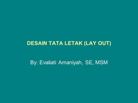 DESAIN TATA LETAK (LAY OUT)