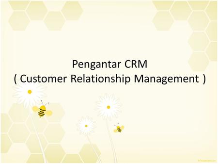 Pengantar CRM ( Customer Relationship Management )
