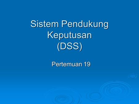 Sistem Pendukung Keputusan (DSS)