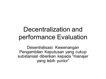 Decentralization and performance Evaluation