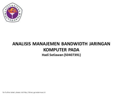 ANALISIS MANAJEMEN BANDWIDTH JARINGAN KOMPUTER PADA Hadi Setiawan ( )