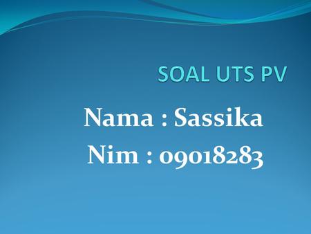 Nama : Sassika Nim : 09018283. 1. Secara garis besar pemrograman (terutama untuk aplikasi desktop) dibedakan menjadi dua, yaitu pemrograman konvensional.