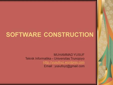 SOFTWARE CONSTRUCTION