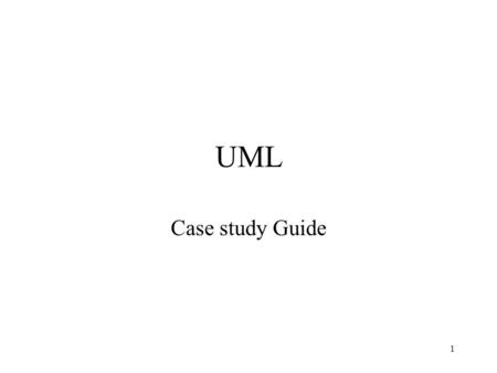 UML Case study Guide.