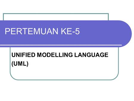 UNIFIED MODELLING LANGUAGE (UML)