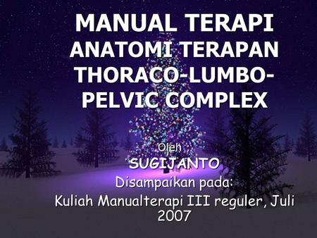 MANUAL TERAPI ANATOMI TERAPAN THORACO-LUMBO-PELVIC COMPLEX