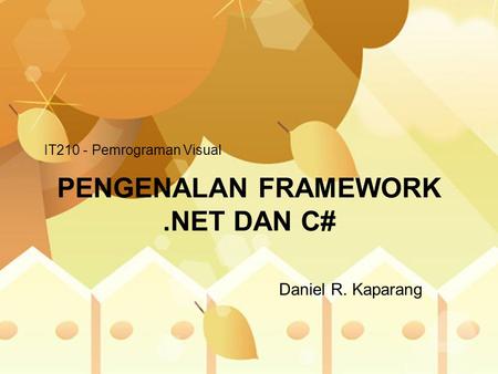 PENGENALAN FRAMEWORK .NET DAN C#
