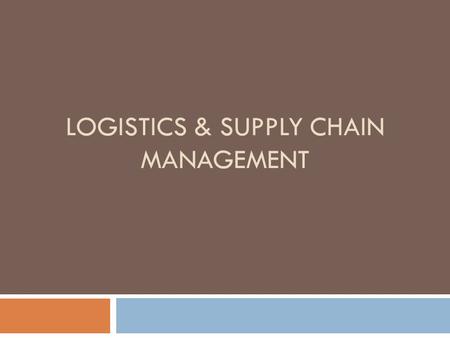 LOGISTICS & Supply chain management