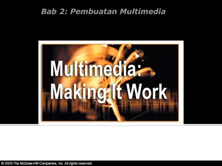 Bab 2: Pembuatan Multimedia