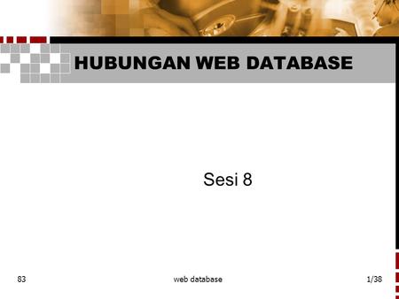 HUBUNGAN WEB DATABASE Sesi 8 83 web database.