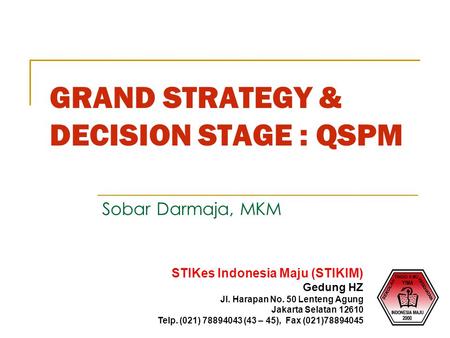 GRAND STRATEGY & DECISION STAGE : QSPM