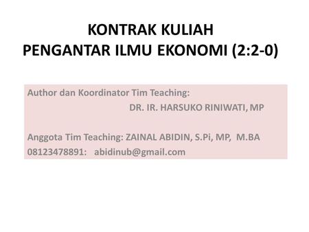 Author dan Koordinator Tim Teaching: DR. IR. HARSUKO RINIWATI, MP Anggota Tim Teaching: ZAINAL ABIDIN, S.Pi, MP, M.BA 08123478891: KONTRAK.