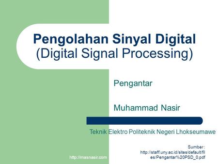 Pengolahan Sinyal Digital (Digital Signal Processing)