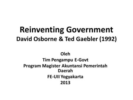 Reinventing Government David Osborne & Ted Gaebler (1992)