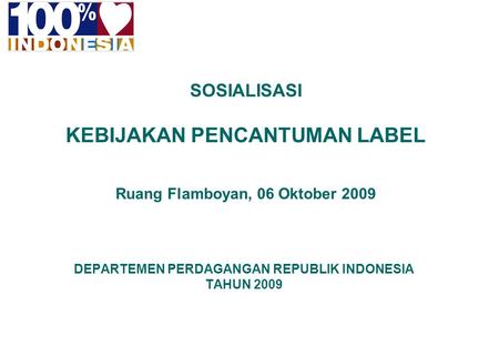 DEPARTEMEN PERDAGANGAN REPUBLIK INDONESIA TAHUN 2009