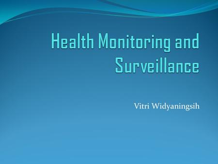 Health Monitoring and Surveillance