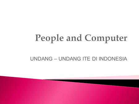 UNDANG – UNDANG ITE DI INDONESIA