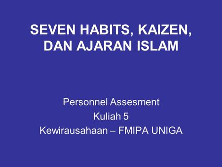 SEVEN HABITS, KAIZEN, DAN AJARAN ISLAM
