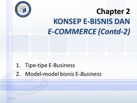 Chapter 2 KONSEP E-BISNIS DAN E-COMMERCE (Contd-2)