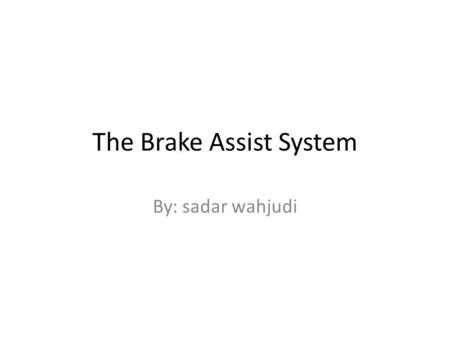 The Brake Assist System