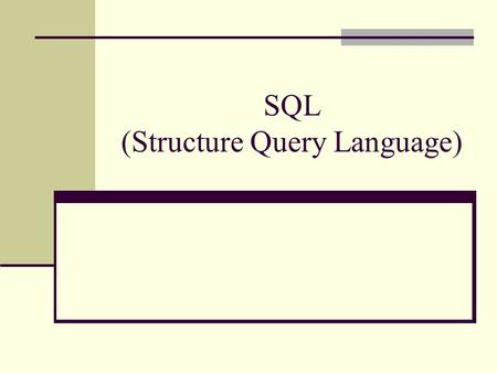 SQL (Structure Query Language)