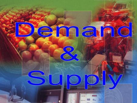 Demand & Supply.