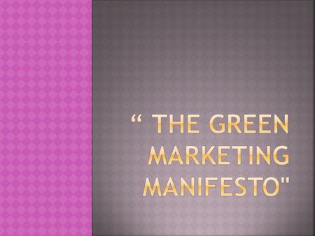 “ The Green MARKETING Manifesto