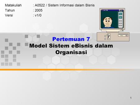 Pertemuan 7 Model Sistem eBisnis dalam Organisasi